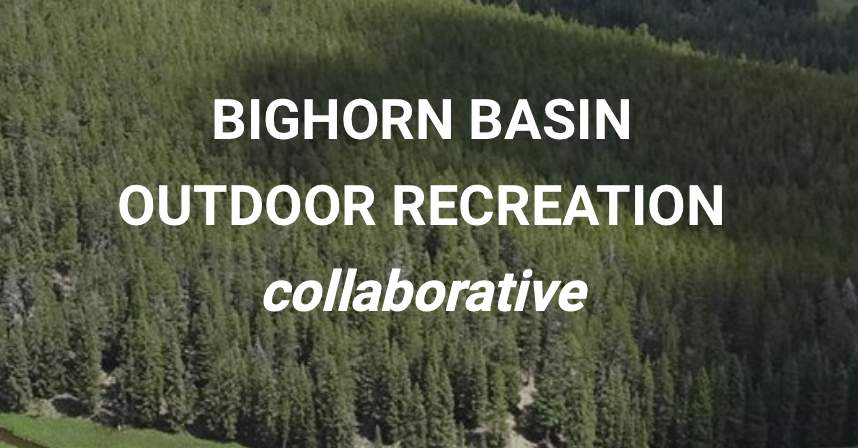 "Bighorn Basin Outdoor Recreation Collaborative" title text over a forested mountain photo