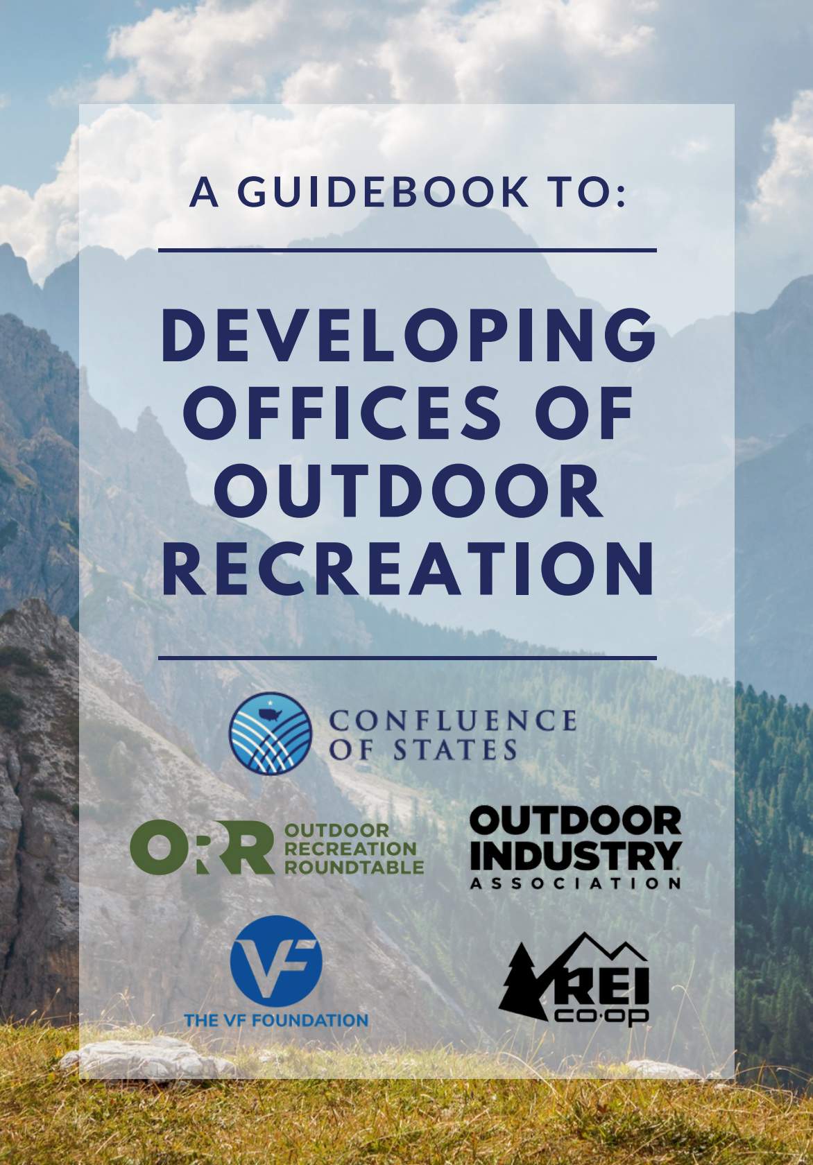 Cover of 'A Guidebook To: Developing Offices of Outdoor Recreation' — Confluence of States, ORR, Outdoor Industry Association, VF Foundation, and REI Co-op